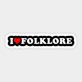 I Love Folklore Sticker